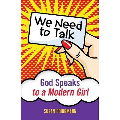 We Need to Talk - by  Susan Brinkmann (Paperback)