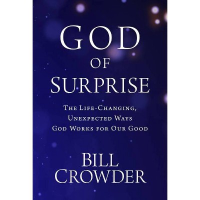 God of Surprise - by  Bill Crowder (Paperback)