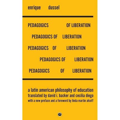 Pedagogics of Liberation - (Paperback)