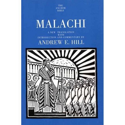 Malachi - (Anchor Yale Bible Commentaries) by  Andrew E Hill (Paperback)