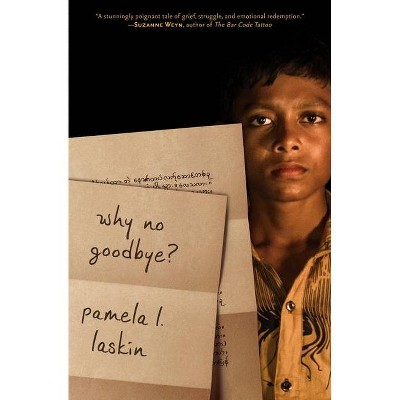 Why No Goodbye? - by  Pamela L Laskin (Paperback)