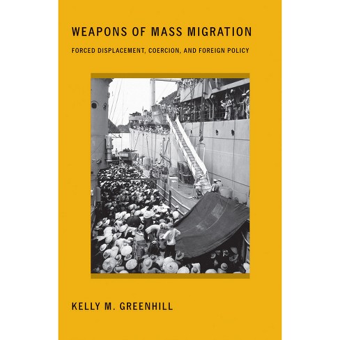 Weapons of Mass Migration - (Cornell Studies in Security Affairs) by Kelly M Greenhill - image 1 of 1