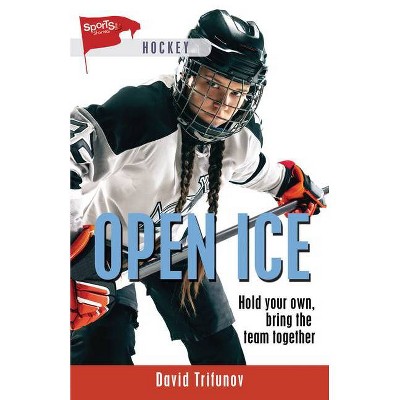 Open Ice - (Lorimer Sports Stories) by  David Trifunov (Paperback)