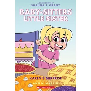 Karen's Surprise: A Graphic Novel (Baby-Sitters Little Sister #12) - (Baby-Sitters Little Sister Graphix) by Ann M Martin - 1 of 1