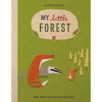 My Little Forest - (Natural World Board Book) by  Katrin Wiehle (Board Book)