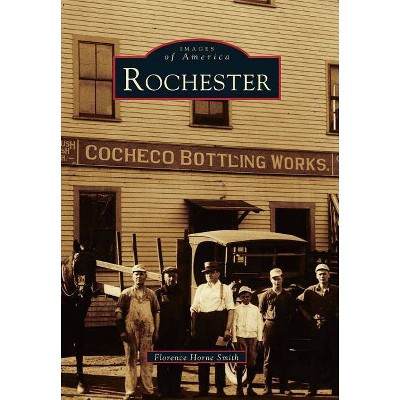 Rochester - (Images of America) by  Florence Horne Smith (Paperback)