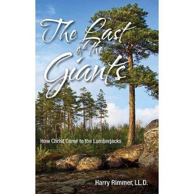 Last of the Giants - by  Harry LL D Rimmer (Paperback)