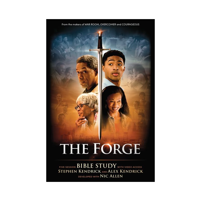 The Forge - Bible Study Book with Video Access - by  Alex Kendrick & Stephen Kendrick (Paperback), 1 of 2