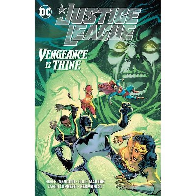 Justice League: Vengeance Is Thine - by  Robert Venditti (Paperback)