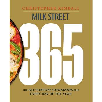 Milk Street 365 - by  Christopher Kimball (Hardcover)