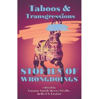 Taboos & Transgressions - by  Luanne Smith & Devi S Laskar & Kerry Neville (Paperback)