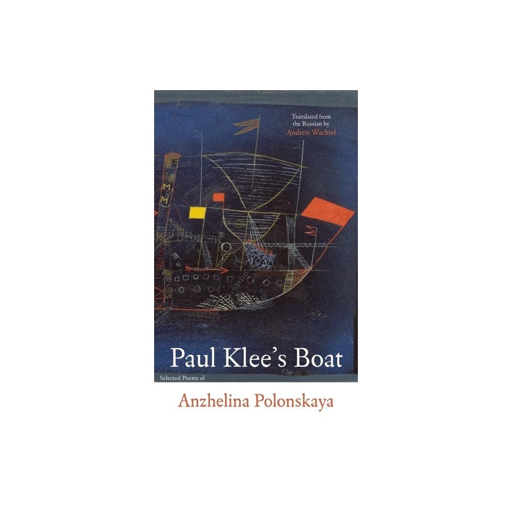 Paul Klees Boat - (In the Grip of Strange Thoughts) by Anzhelina Polonskaya (Paperback)