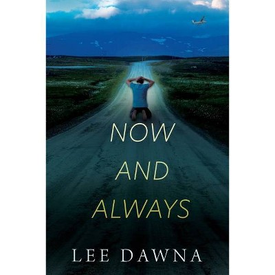 Now And Always - (Beller Ties) by  Lee Dawna (Paperback)