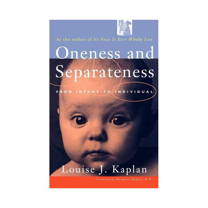 Oneness and Separateness - by  Louise J Kaplan & Kaplan (Paperback), 1 of 2