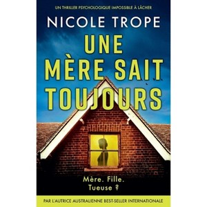 Une mère sait toujours - (Grace Morton) by  Nicole Trope (Paperback) - 1 of 1