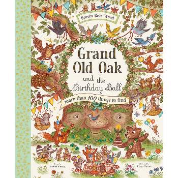 Grand Old Oak and the Birthday Ball - (Brown Bear Wood) by  Rachel Piercey (Hardcover)