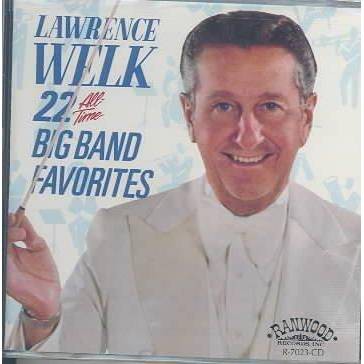 Lawrence Welk - 22 All Time Big Band Favorites (CD)