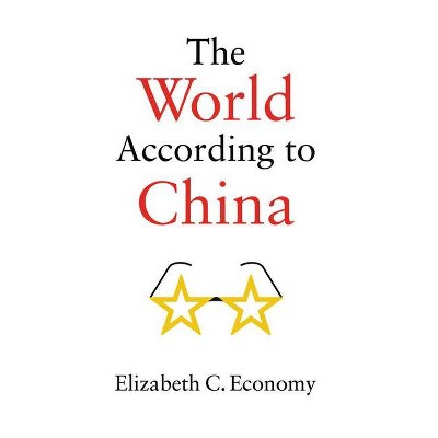 World According to China - by  Elizabeth C Economy (Hardcover)
