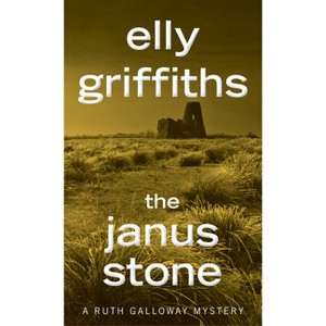 The Janus Stone - (Ruth Galloway Mysteries) by  Elly Griffiths (Paperback) - 1 of 1