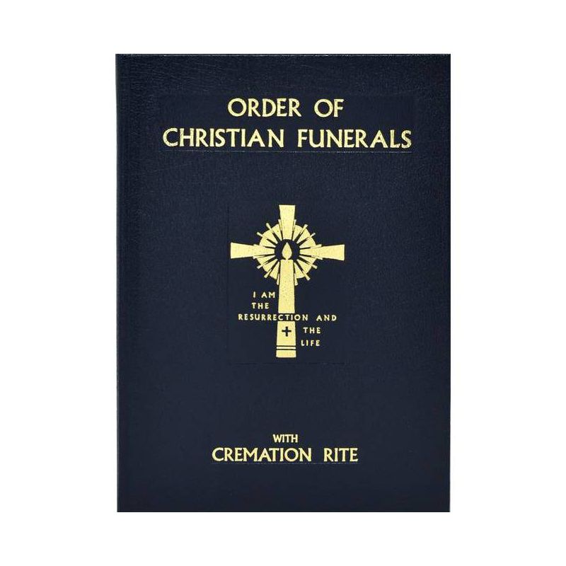 Order of Christian Funerals - by  International Commission on English in the Liturgy (Hardcover), 1 of 2