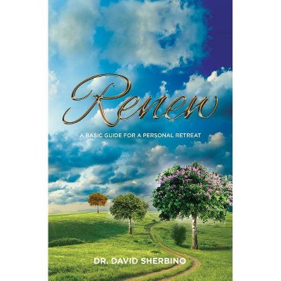 Renew - by  David Sherbino (Paperback)