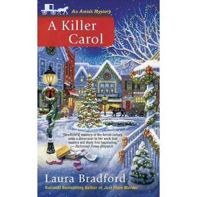 A Killer Carol - (Amish Mystery) by  Laura Bradford (Paperback)