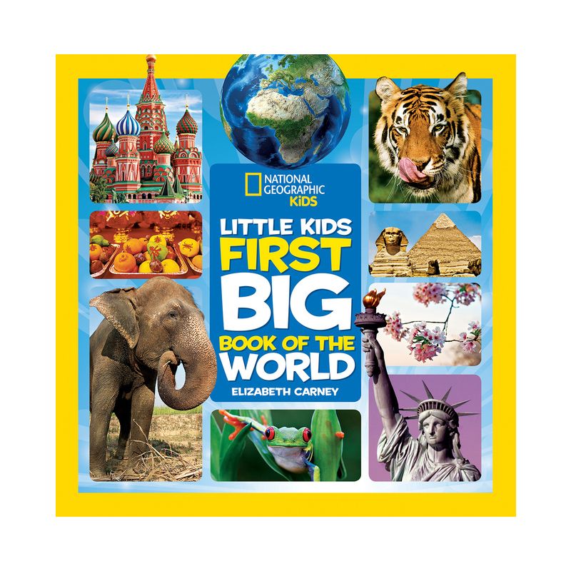 National Geographic Little Kids First Big Book of the World - (National Geographic Little Kids First Big Books) by  Elizabeth Carney (Hardcover), 1 of 2