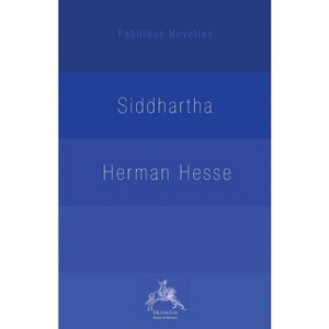Siddhartha - (Fabulous Novellas) by  Herman Hesse (Paperback) - 1 of 1