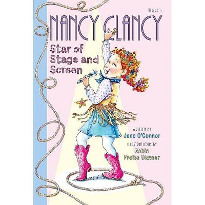 Nancy Clancy Star of Stage and Screen by Jane O'Connor (Paperback)