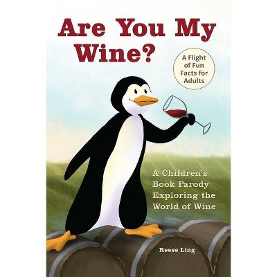 Are You My Wine? - by  Reese Ling (Paperback)