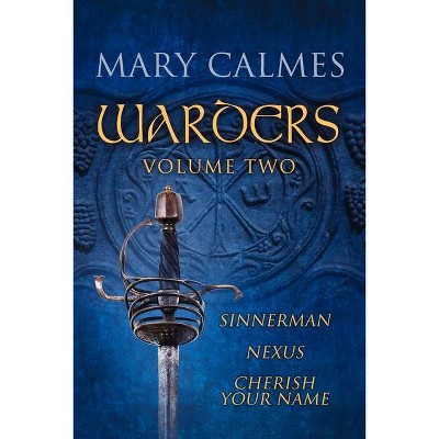 Warders Volume Two - by  Mary Calmes (Paperback)