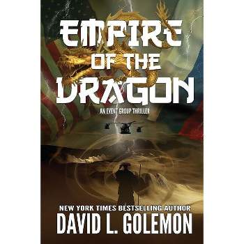 Empire of the Dragon - (Event Group Thriller) by  David L Golemon (Paperback)