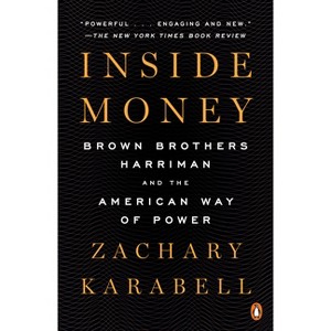 Inside Money - by  Zachary Karabell (Paperback) - 1 of 1