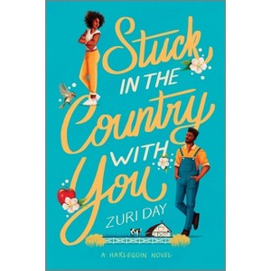 Stuck in the Country with You - by  Zuri Day (Paperback) - 1 of 1