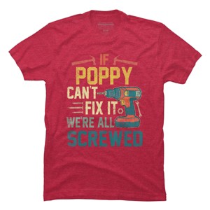 Men's Design By Humans If Poppy Can't Fix It We're All By nathanhoang T-Shirt - 1 of 2