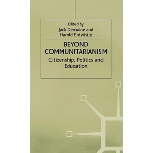 Beyond Communitarianism - by  J Demaine & H Entwistle (Hardcover) - 1 of 1