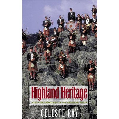 Highland Heritage - by  Celeste Ray (Paperback)