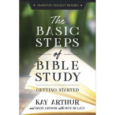 The Basic Steps of Bible Study - (Harvest Pocket Books) by  Kay Arthur (Paperback)