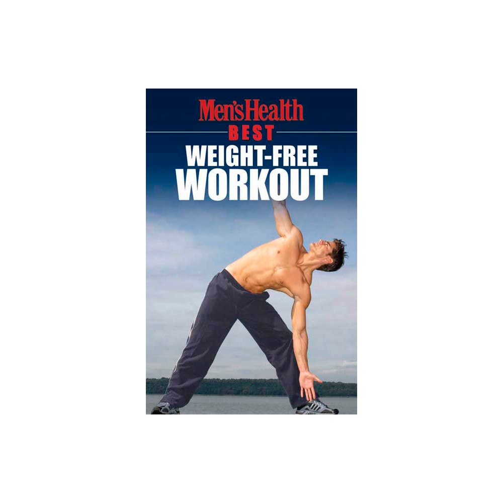 Mens Health Best: Weight-Free Workout - by Mens Health Magazine (Paperback)