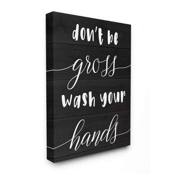 Stupell Industries Don't Be Gross Wash Your Hands Rustic Bathroom Quote
