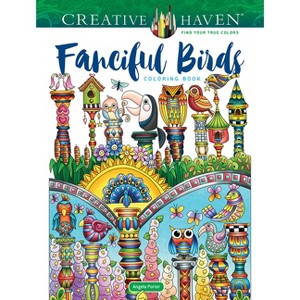 Creative Haven Fanciful Birds Coloring Book - (Adult Coloring Books: Animals) by  Angela Porter (Paperback) - 1 of 1