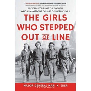 The Girls Who Stepped Out of Line - by  Mari K Eder (Paperback) - 1 of 1