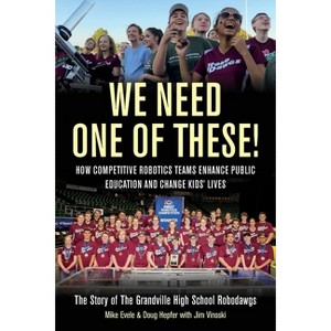 We Need One of These - by  Mike Evele & Doug Hepfer & Jim Vinoski (Paperback) - 1 of 1