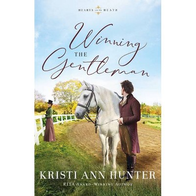 Winning the Gentleman - by  Kristi Ann Hunter (Hardcover)