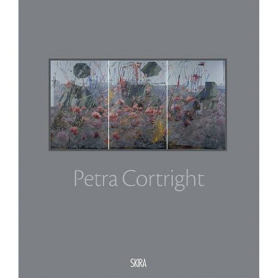 Petra Cortright - (Hardcover)