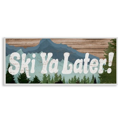 Stupell Industries Ski Ya Later Sports Pun Rustic Mountain Forest, 30" x 13"