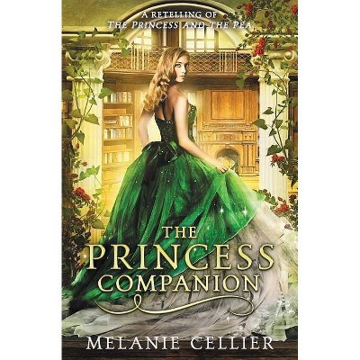 The Princess Companion - (Four Kingdoms) by  Melanie Cellier (Paperback)