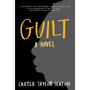 Guilt - by  Carter Taylor Seaton (Paperback) - 1 of 1