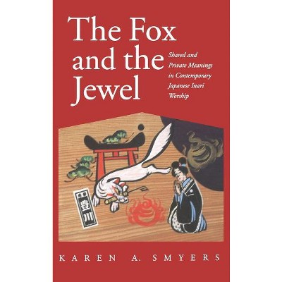 Fox and the Jewel - by  Karen A Smyers (Hardcover)