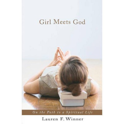 Girl Meets God - by  Lauren Winner (Paperback)